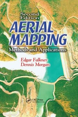 Aerial Mapping: Methods and Applications, Second Edition (Mapping Science)