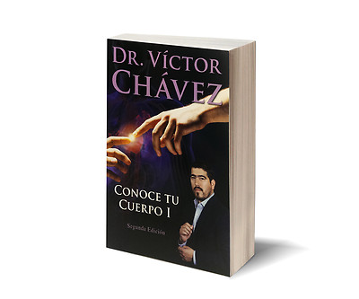 Conoce tu Cuerpo I (Spanish Edition) Por el Dr. Victor Chavez 