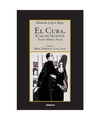 El Cura. (Caso de incesto)., Eduardo Lopez Bago