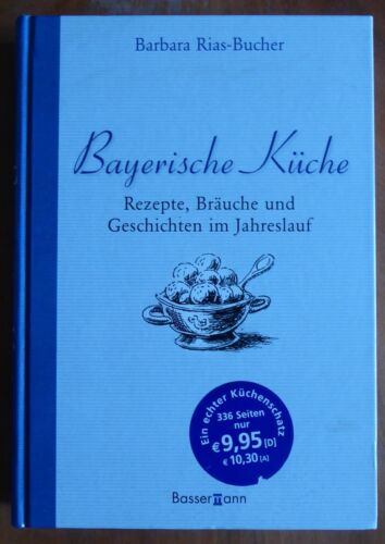 Barbara Rias-Bucher - Bayerische Küche - Rezepte Bräuche -  Zustand  gut - Bild 1 von 8