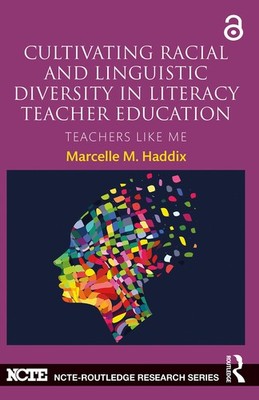 Cultivating Racial and Linguistic Diversity in Literacy Teacher Education (N...