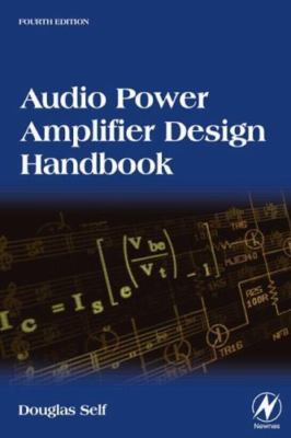 Audio Power Amplifier Design Handbook, Self, Douglas,Self, Douglas, 978075068072