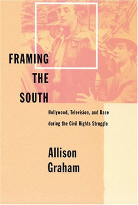 Framing the South: Hollywood, Television, and Race duri - Paperback NEW Allison