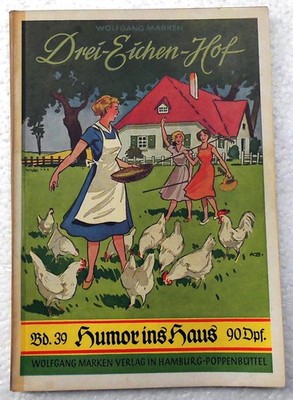''Humor ins Haus'' Band: 39 -Drei-Eichen-Hof  -  Romanheft - 1953 Erstausgabe