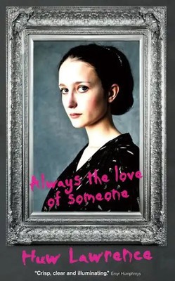 Always the Love of Someone - Huw Lawrence