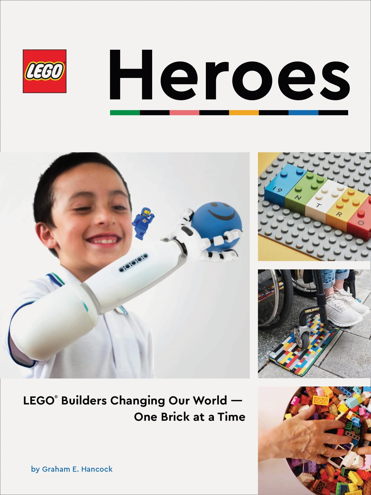 LEGO Heroes: LEGO® Builders Changing Our World―One Brick at a Time By Hanc*ck,