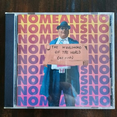 NoMeansNo - The Worldhood of the World (as Such) [1995] CD Alternative Tentacles