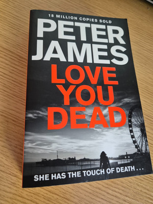LOVE YOU DEAD-  PETER JAMES-  PAPERBACK. 2016