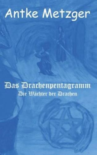 Das Drachenpentagramm Die Wächter Der Drachen 5122