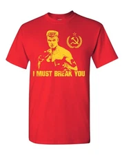 Ivan Drago I MUST BREAK YOU Rocky Balboa 4 Men's Tee Shirt 1823
