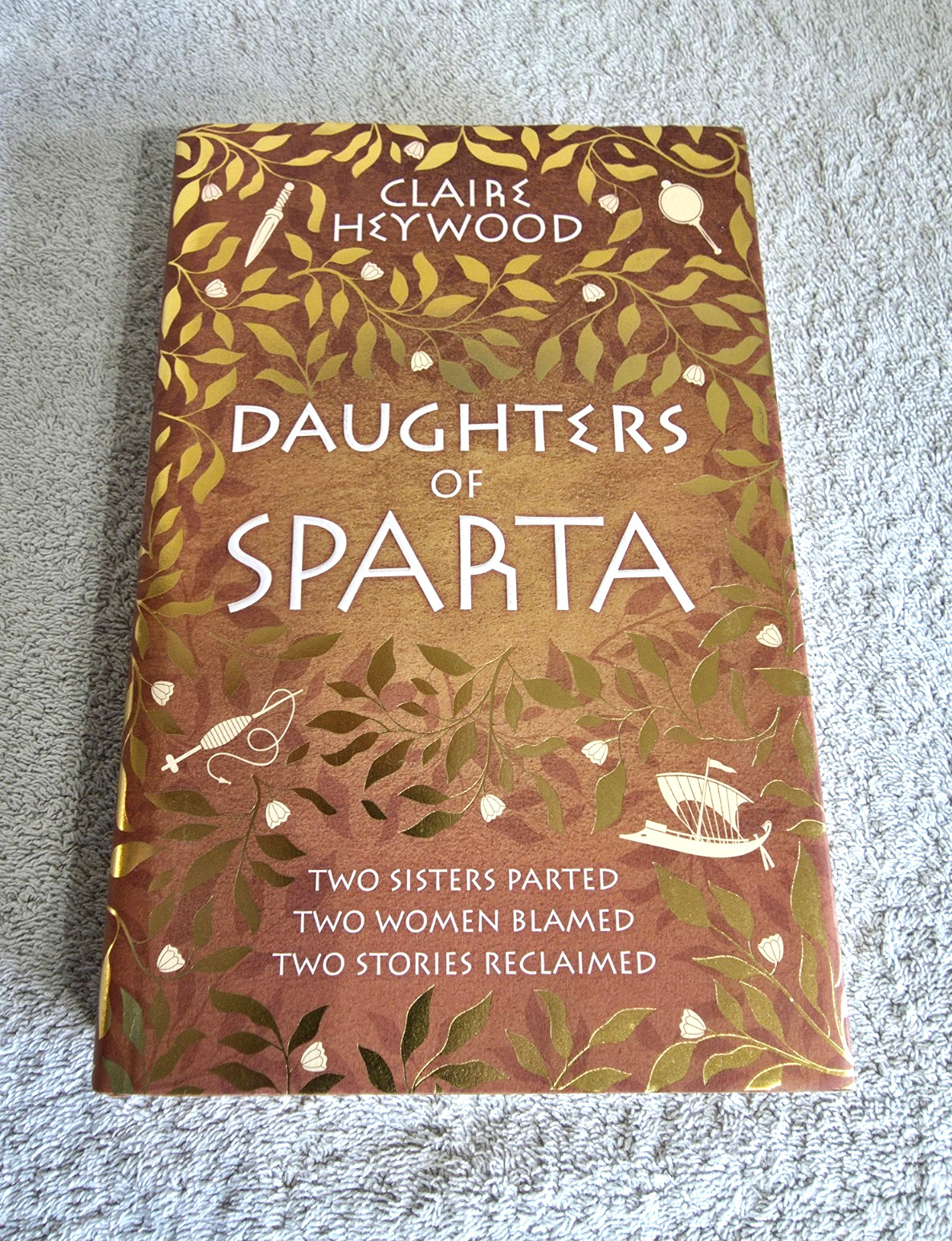 Daughters of Sparta: A tale of secrets, betrayal and revenge by Claire Heywood