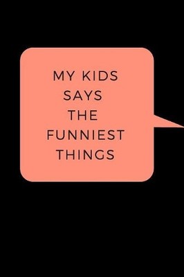 Nettie Designs My Kid Says The Funniest Things (Taschenbuch) (US IMPORT)
