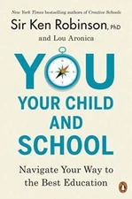 You, Your Child, and School: Navigate Your Way to the Best Education - GOOD