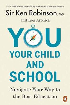 You, Your Child, and School: Navigate Your Way to the Best Education - GOOD