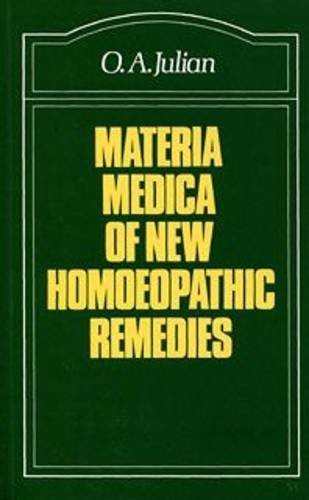 Materia Medica of New Homoeopathic Remedies,O.A. Julian, V. Mund