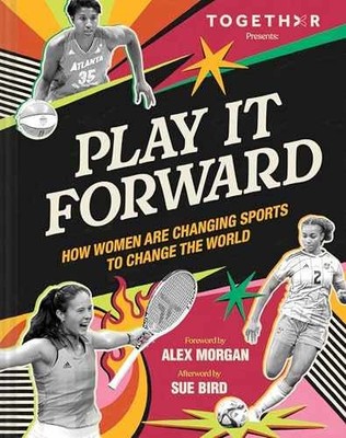 Play It Forward: How Women Are Changing - Hardcover, by TOGETHXR - Very Good