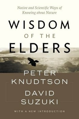 Wisdom of the Elders : Native and Scientific Ways of Knowing about Nature Buch -