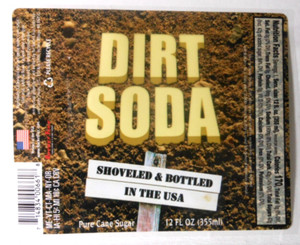 SODA POP LABEL "DIRT SODA SHOVELED & BOTTLED IN THE USA" ROCKET FIZZ SODA CO.