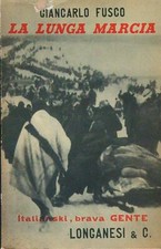 LA LUNGA MARCIA FUSCO GIANCARLO LONGANESI 1961 LA FRONDA