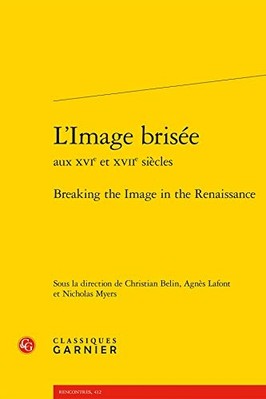Image Brisee : Breaking the Image in the Renaissance - Fre,Eng Language Trade Pa