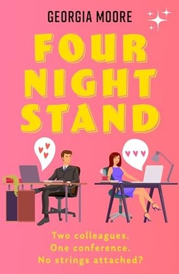 Georgia Moore - Four Night Stand   an addictive spicy workplace roman - K245z