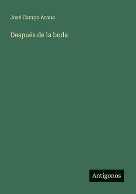 Despus de la boda by Jos? Campo Arana (Spanish) Paperback Book