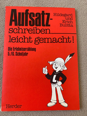 H. u. E. Bulitta:Aufsatz schreiben-leicht gemacht! Erlebniserzählung 5./6.Klasse