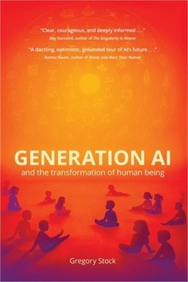 Generation AI and the Transformation of Human Being (Paperback or Softback)