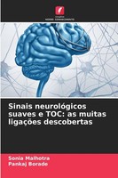 Sonia Malhotra (U. A.) | Sinais NeurolóGicos Suaves E Toc: As Muitas LigaçõEs...