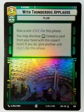 Star Wars Unlimited - x3 With Thunderous Applause Foil 639