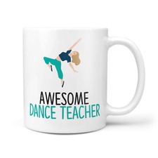 Awesome Dance Teacher Gift Mug - Present for Dancers, Thank you Gifts, Teachers