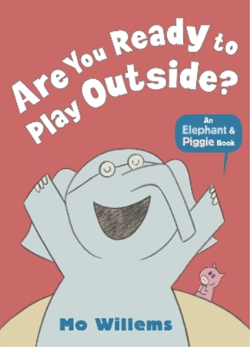 Mo Willems Are You Ready to Play Outside? (Tascabile) Elephant and Piggie