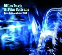 Audio Cd - Miles Davis & John Coltrane - Live In Stockholm 1960 - Top Note -D-