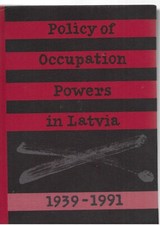 Policy of Occupation Powers in Latvia 1939-1991 - Andrejs Veisbergs Hadback