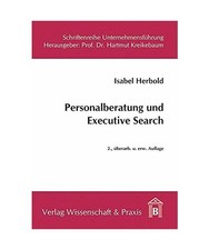 Personalberatung und Executive Search: Instrumente der Führungskräftesuche: In