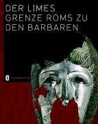 Der Limes: Grenze Roms zu den Barbaren Buch Jan Thorbecke Verlag