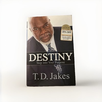Destiny: Step Into Your Purpose T.D. Jakes 2015 Paperback Good Christian Leader