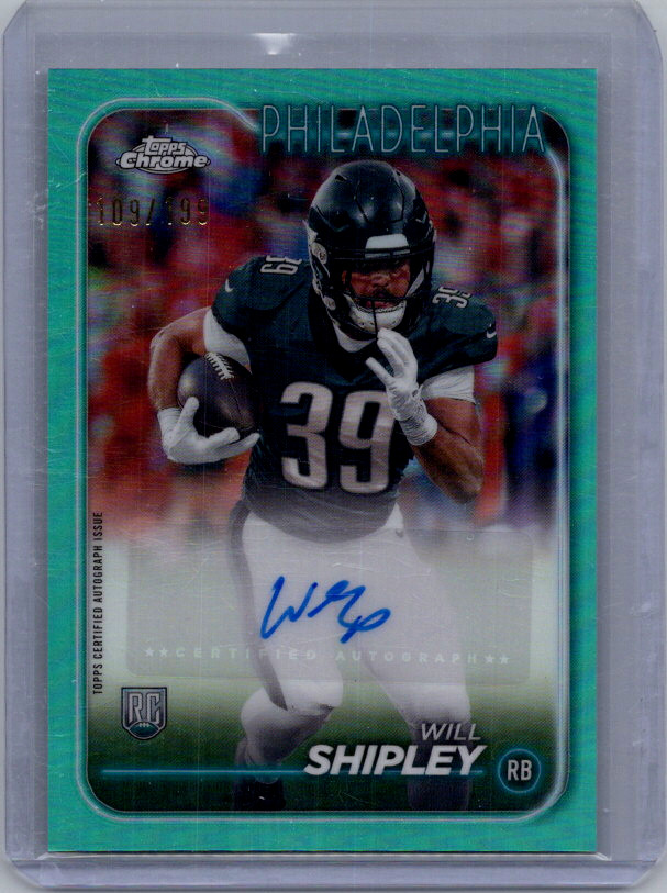 2024 Topps Chrome - Rookie Autographs Will Shipley #RA-WSH Aqua Refractor /199