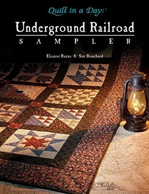 The Underground Railroad Sampler (Quilt in a Day Se by Burns, Eleanor 1891776134