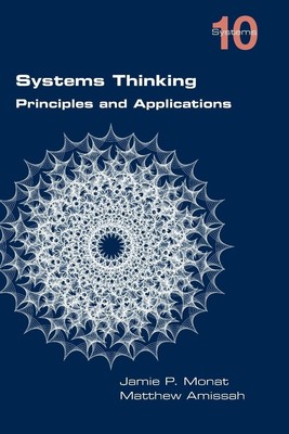 Systems Thinking. Principles and Applications | Jamie P. Monat (u. a.) | Buch