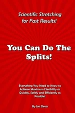 Jon Deva You Can Do The Splits! Scientific Stretching fo (Paperback) (UK IMPORT)