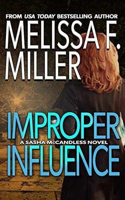 Improper Influence (Sasha - Paperback, by Melissa F. Miller - Very Good