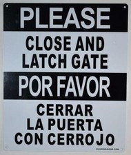 Please Close and Latch Gate Sign - Rust Free Aluminium 10x12 --REF24-1027