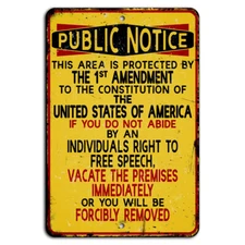 Public Notice: Protected by the 1st Amendment Rustic Sign