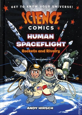 Science Comics Human Spaceflight HC Rockets and Rivalry #1-1ST NM 2024