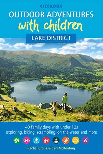 Outdoor Adventures with Children - Lake District: 40 family days