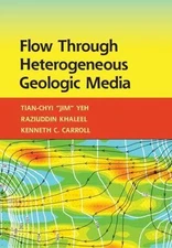 Flow through Heterogeneous Geologic Media, Yeh, Tian-Chyi,Khaleel, Raziuddin,Car