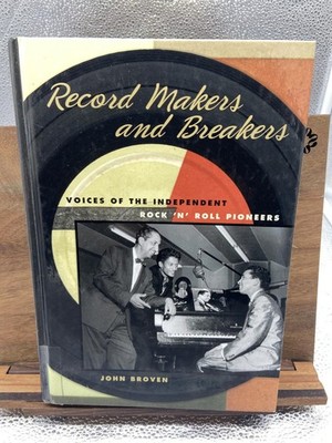 Record Makers and Breakers: Voices of the Independent Rock 'n' Roll Pioneers (M