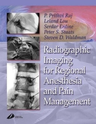 Radiographic Imaging for Regional Anesthesia and Pain Management
