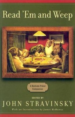 Read Em and Weep: A Bedside Poker Companion - Hardcover - VERY GOOD